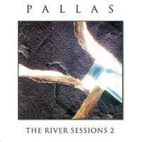 Pallas : The River Sessions 2
